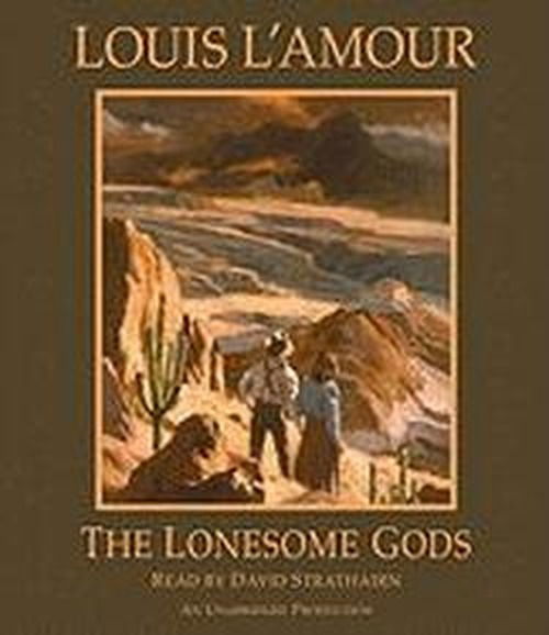 The Lonesome Gods - Louis L'amour - Audiobook - Random House Audio - 9780307737588 - 25 stycznia 2011