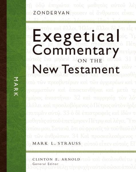 Cover for Mark L. Strauss · Mark - Zondervan Exegetical Commentary on the New Testament (Hardcover Book) (2014)