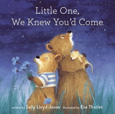 Cover for Sally Lloyd-Jones · Little One, We Knew You'd Come (Inbunden Bok) (2022)