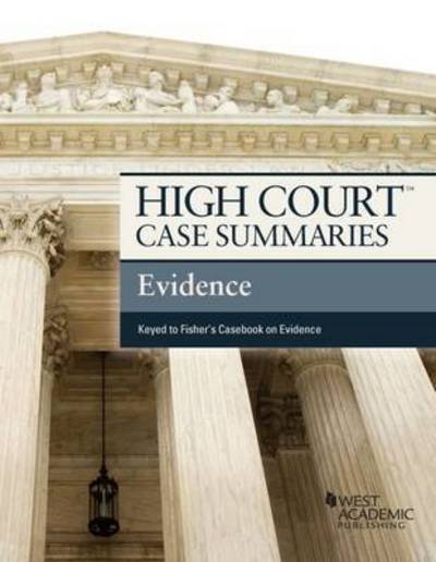 Cover for Publisher's Editorial Staff · High Court Case Summaries on Evidence, Keyed to Fisher - High Court Case Summaries (Paperback Book) [3 Revised edition] (2013)