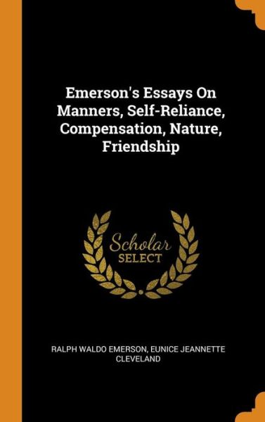 Cover for Ralph Waldo Emerson · Emerson's Essays on Manners, Self-Reliance, Compensation, Nature, Friendship (Hardcover Book) (2018)