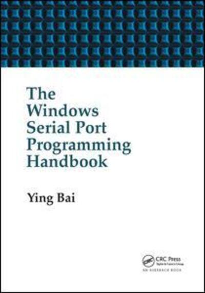 Cover for Ying Bai · The Windows Serial Port Programming Handbook (Paperback Book) (2019)