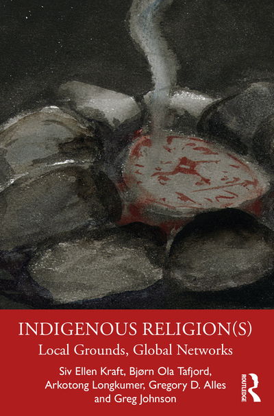 Cover for Siv Ellen Kraft · Indigenous Religion (s): Local Grounds, Global Networks (Taschenbuch) (2020)