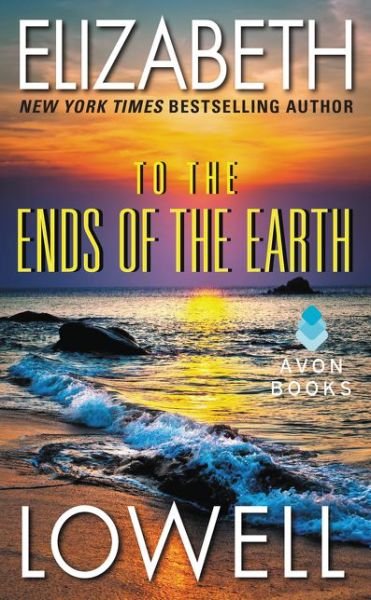 To the Ends of the Earth - Elizabeth Lowell - Livros - Avon Books - 9780380767588 - 28 de julho de 2015