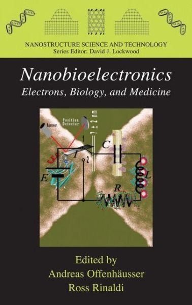 Cover for Andreas Offenhausser · Nanobioelectronics - for Electronics, Biology, and Medicine - Nanostructure Science and Technology (Hardcover Book) [2009 edition] (2009)