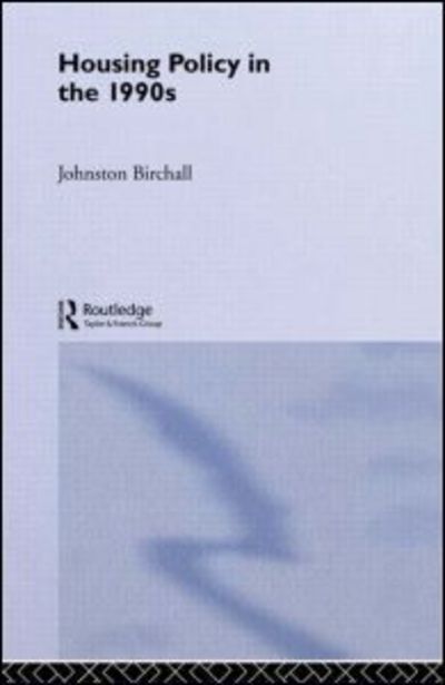 Cover for J Birchall · Housing Policy in the 1990s (Hardcover Book) (1992)