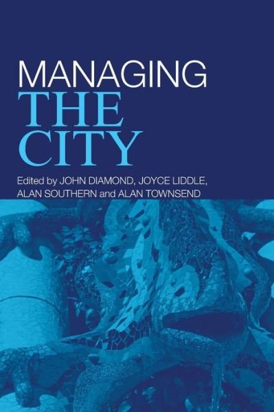 Managing the City - John Diamond - Livres - Taylor & Francis Ltd - 9780415382588 - 31 octobre 2006