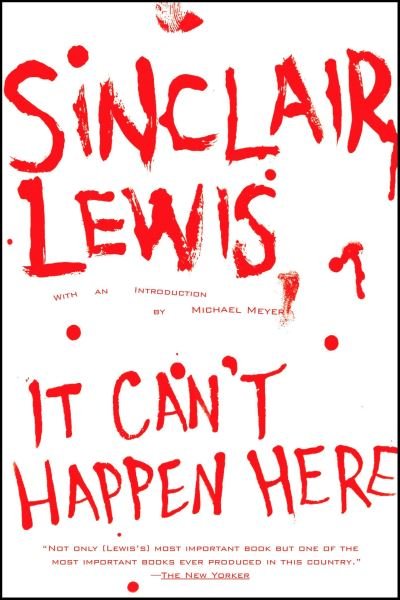 It Can't Happen Here - Sinclair Lewis - Livros - NAL Trade - 9780451216588 - 1 de outubro de 2005