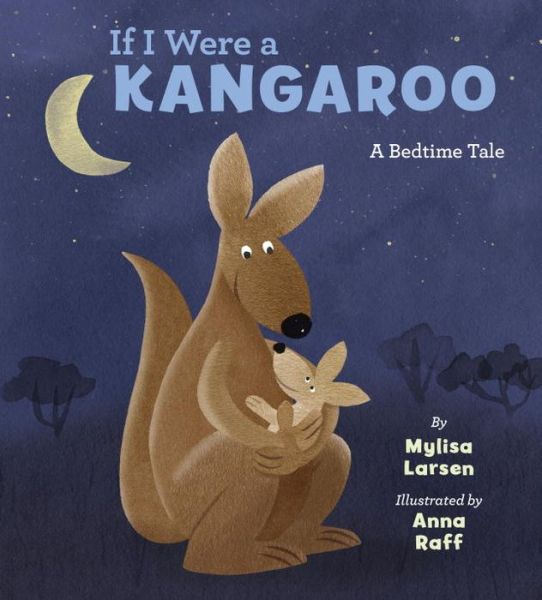 Cover for Mylisa Larsen · If I Were A Kangaroo (Hardcover Book) (2017)