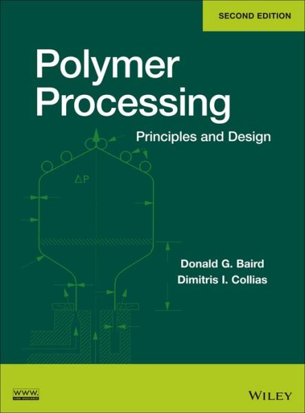 Cover for Baird, Donald G. (Virginia Polytechnic Institute and State University, Blacksburg, VA) · Polymer Processing: Principles and Design (Hardcover bog) (2014)