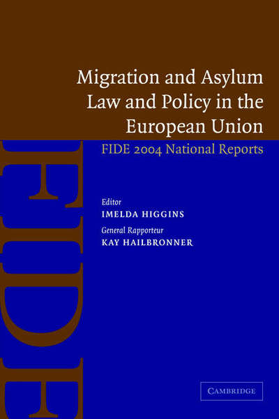 Cover for Imelda Higgins · Migration and Asylum Law and Policy in the European Union: FIDE 2004 National Reports (Pocketbok) (2004)