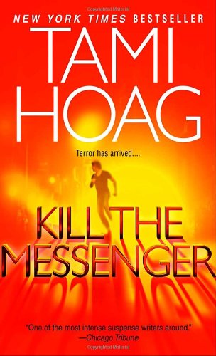 Cover for Tami Hoag · Kill the Messenger (Paperback Bog) (2006)