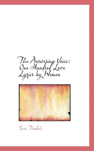 Cover for Sara Teasdale · The Answering Voice: One Hundred Love Lyrics by Women (Paperback Book) (2008)