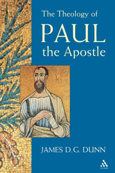 Cover for James D. G. Dunn · Theology of Paul the Apostle (Paperback Book) [New edition] (2003)