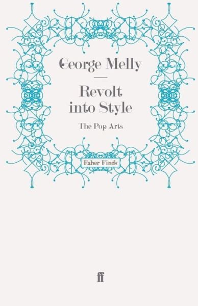 Cover for George Melly · Revolt into Style: The Pop Arts (Paperback Bog) [Main edition] (2008)