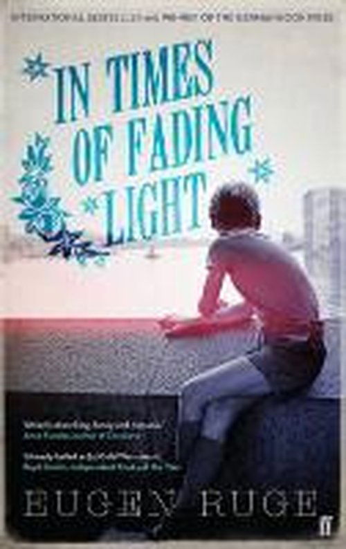 In Times of Fading Light - Eugen Ruge - Kirjat - Faber & Faber - 9780571288588 - torstai 19. kesäkuuta 2014