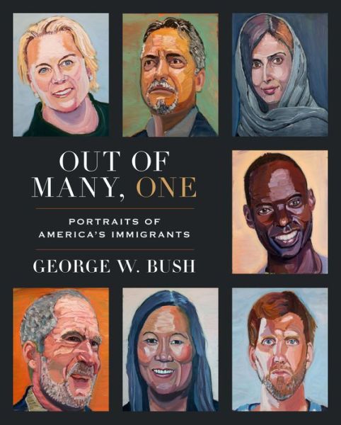 Cover for George W. Bush · Out of Many, One: Portraits of America's Immigrants (Hardcover Book) [Deluxe Signed edition] (2021)