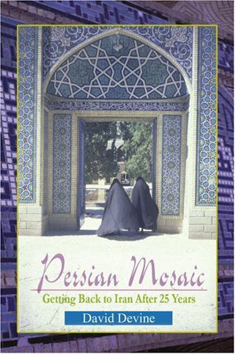 Cover for David Devine · Persian Mosaic: Getting Back to Iran After 25 Years (Taschenbuch) (2001)