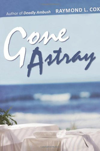 Cover for Raymond Cox · Gone Astray (Paperback Book) (2008)