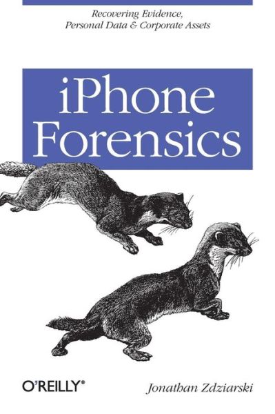 Iphone Forensics - Oreilly - Jonathan Zdziarski - Books - O'Reilly Media - 9780596153588 - October 21, 2008