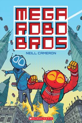 Cover for Neill Cameron · Mega Robo Bros (Hardcover Book) (2018)