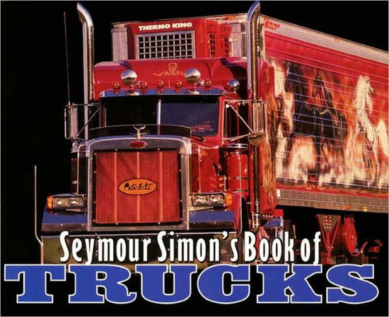 Cover for Seymour Simon · Seymour Simon's Book of Trucks (Hardcover Book) [Turtleback School &amp; Library Binding edition] (2002)