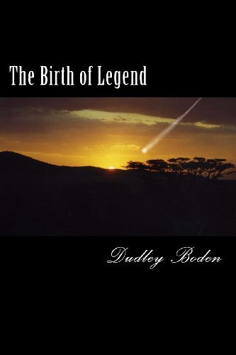 Cover for Dudley M Boden · The Birth of Legend (Volume 1) (Pocketbok) (2013)