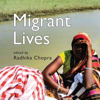 Cover for Radhika Chopra · Migrant Lives (Hardcover Book) (2022)