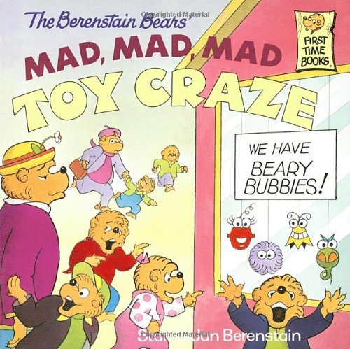 The Berenstain Bears' Mad, Mad, Mad Toy Craze - Jan Berenstain - Kirjat - Random House Books for Young Readers - 9780679889588 - tiistai 16. maaliskuuta 1999
