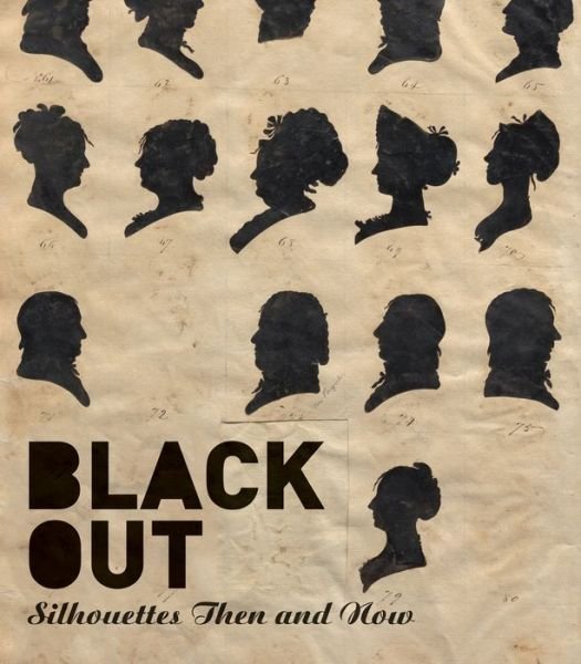 Cover for Asma Naeem · Black Out: Silhouettes Then and Now (Innbunden bok) (2018)