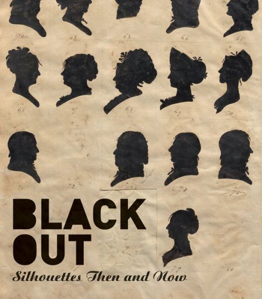 Cover for Asma Naeem · Black Out: Silhouettes Then and Now (Innbunden bok) (2018)