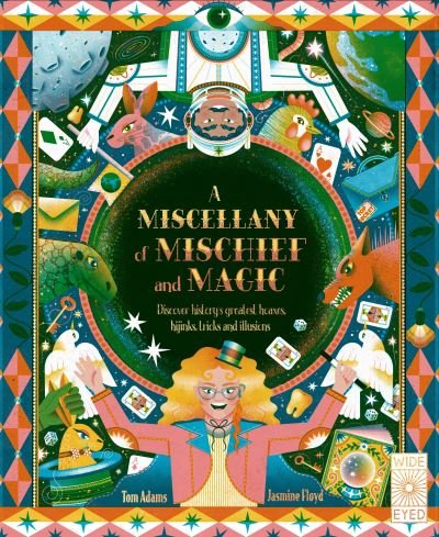 Cover for Tom Adams · A Miscellany of Mischief and Magic: Discover history's best hoaxes, hijinks, tricks, and illusions (Inbunden Bok) (2023)