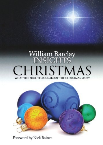 Cover for William Barclay · Christmas: What the Bible Tells Us About the Christmas Story - Insights (Taschenbuch) [Reprint edition] (2008)