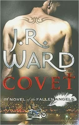 Covet: Number 1 in series - Fallen Angels - J. R. Ward - Books - Little, Brown Book Group - 9780749955588 - January 20, 2011