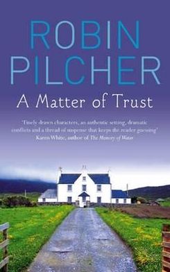 Cover for Robin Pilcher · A Matter Of Trust (Paperback Book) (2010)