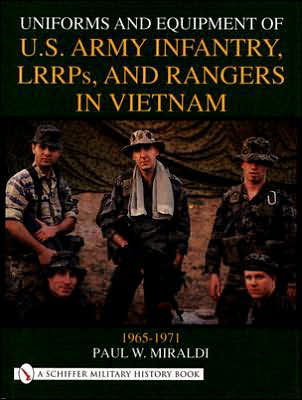 Cover for Paul W. Miraldi · Uniforms and Equipment of U.S Army Infantry, LRRPs, and Rangers in Vietnam 1965-1971 (Hardcover Book) (2000)