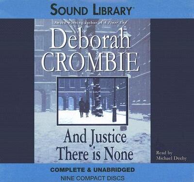 Cover for Deborah Crombie · And Justics There is None (Cassette) [Unabridged edition] (2001)