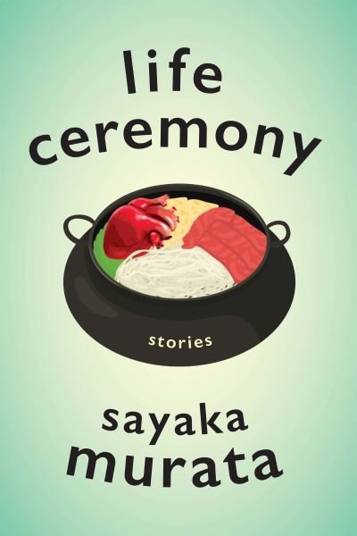 Cover for Sayaka Murata · Life Ceremony (N/A) (2022)