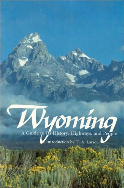 Cover for Federal Writers' Project · Wyoming: A Guide to Its History, Highways, and People (Hardcover Book) (1981)