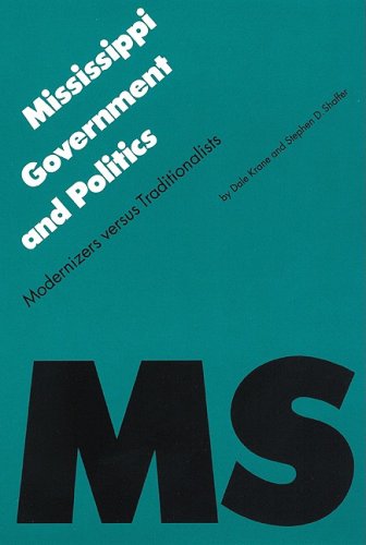 Cover for Stephen D. Shaffer · Mississippi Government and Politics: Modernizers versus Traditionalists - Politics and Governments of the American States (Paperback Book) (1992)