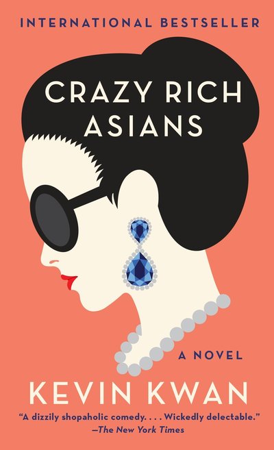 Crazy Rich Asians - Crazy Rich Asians Trilogy - Kevin Kwan - Libros - Knopf Doubleday Publishing Group - 9780804171588 - 20 de mayo de 2014