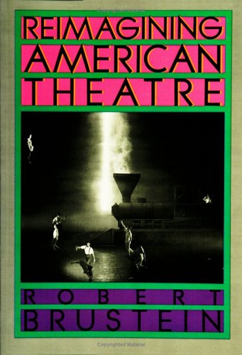 Cover for Robert Brustein · Reimagining American Theatre (Pocketbok) (2003)