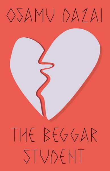 The Beggar Student - Osamu Dazai - Livros - New Directions Publishing Corporation - 9780811238588 - 3 de dezembro de 2024