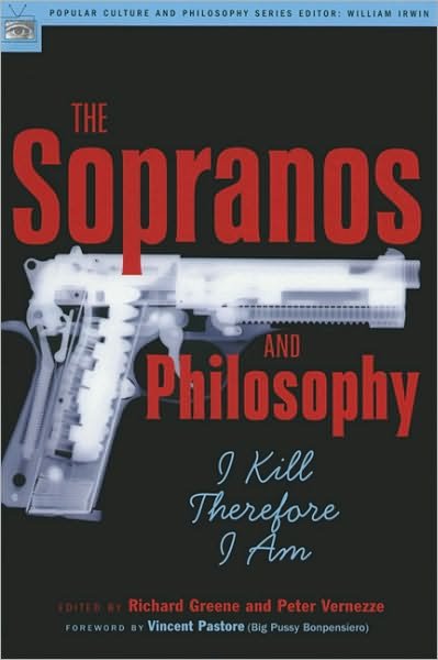 The Sopranos and Philosophy: I Kill Therefore I Am - Popular Culture and Philosophy - Richard Greene - Książki - Open Court Publishing Co ,U.S. - 9780812695588 - 1 kwietnia 2004