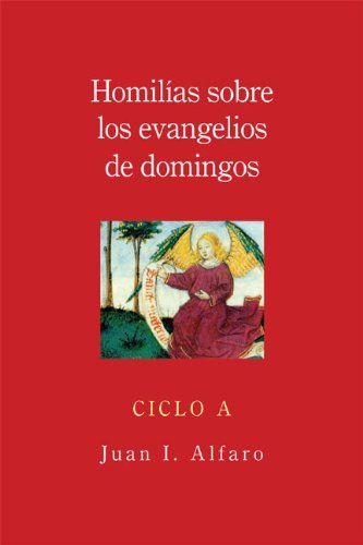 Cover for Juan I. Alfaro · Homilias Sobre Los Evangelios De Domingos: Ciclo a (Taschenbuch) [Spanish edition] (2010)