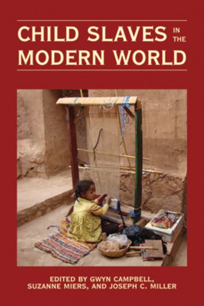 Cover for Gwyn Campbell · Child Slaves in the Modern World (Innbunden bok) (2011)