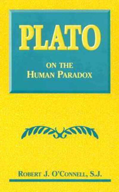 Cover for Robert J. O'Connell · Plato on the Human Paradox (Paperback Book) [2 Rev edition] (1997)