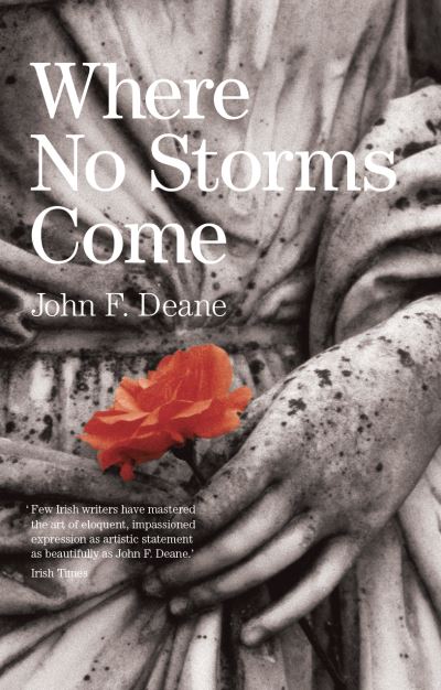 Cover for John F. Deane · Where No Storms Come (Paperback Book) (2010)