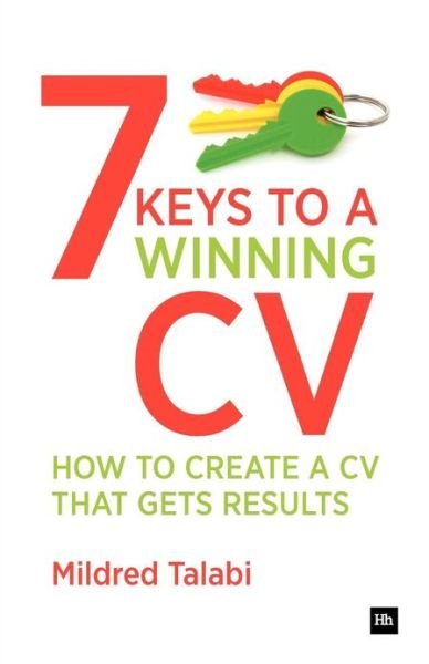 Cover for Mildred Talabi · 7 Keys to a Winning CV: How to Create a CV That Gets Results - Harriman Business Essentials (Paperback Bog) (2010)