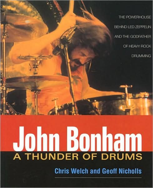 John Bonham: A Thunder of Drums - Chris Welch - Bøger - Backbeat Books - 9780879306588 - 4. oktober 2001